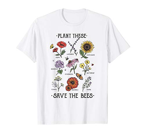Plant These Save The Bees Flowers Gardening T-Shirt